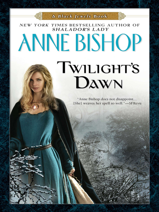 Title details for Twilight's Dawn by Anne Bishop - Wait list